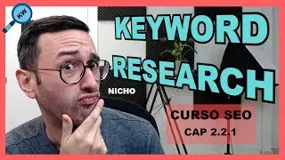 Cómo hacer un KEYWORD RESEARCH - Paso a paso - Buscar nicho y estudio de palabras clave - CURSO SEO