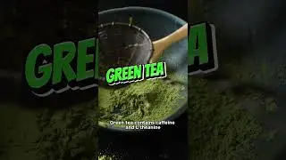 That is why Green Tea improves your BRAIN POWER