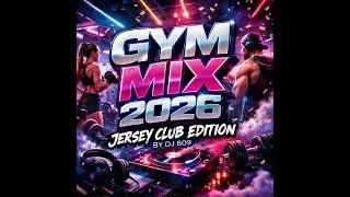 GYM MIX 2026 💪🔥 | Jersey Club Workout Energy | By DJ 809