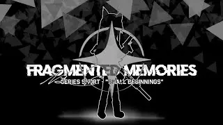 Fragmented Memories - Past Archives: Small Beginnings - Everest Evanthe | Gun Training Animation