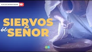 SIERVOS DEL SEÑOR | Pastor Leonardo Fuentes