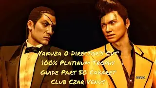 Yakuza 0 Director's Cut 100% Platinum Trophy Guide Part 50 Cabaret Club Czar Venus