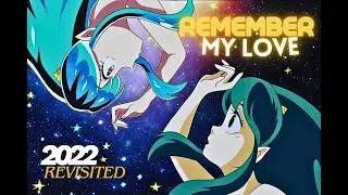 Remember my Love - Urusei Yatsura 2022 (REVISITED) Steffanie Cover