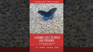 LEGENDS LOST TO DRUG OVERDOSE VIOLENCE IN AUGUST