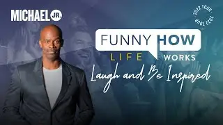 Funny How Life Works