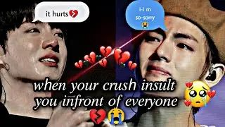 🥺When your crush insult you in front of everyone💔...||taekook ff||......end💕