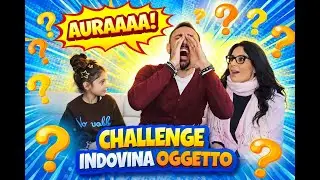 AURAAAA! 😱 Challenge INDOVINA L’OGGETTO (Risate Assicurate!)