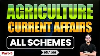 Part 5 - Class 95 | Agriculture Current Affairs | Free Online Class | Deepak Wadhwa Sir | ACC