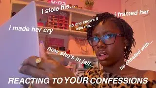 REACTING TO YOUR (SCANDALOUS) CONFESSIONS...