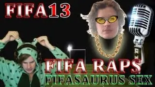 FIFA 13 Raps | Fifasaurus Sex rap feat. MC Zweback