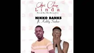 Nikko Banks ft Kobby Seeker- Otwa Clean (LiNDA)