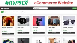 eCommerce Website Using HTML, CSS & JavaScript | Beginner to Advanced (Amharic Tutorial)