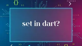 Dart Set Tutorial: Master Unique Collections in Dart & Flutter