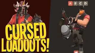 The MOST CURSED TF2 Loadouts!