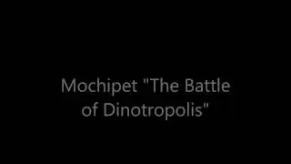 Mochipet 'The Battle of Dinotropolis'