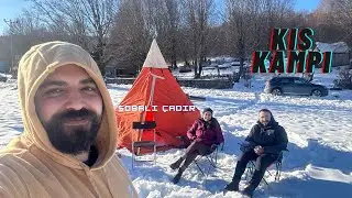 SOBALI ÇADIRLA KIŞ KAMPI | DELMECE YAYLASI