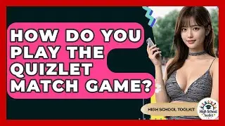 How Do You Play The Quizlet Match Game? - High School Toolkit