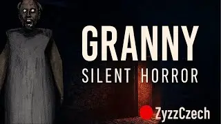 🔴 Granny &ndash; Horror Escape 👵 Silent Horror Gameplay | ZyzzCzech