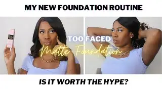 New Foundation Routine | Trying Too Faced Born This Way Matte 24 Hour Foundation