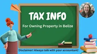 Tax info For Owning Property in Belize