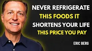 3 Foods You Should NEVER Refrigerate &ndash; And 3 You MUST Keep Cold  Dr  Eric Berg