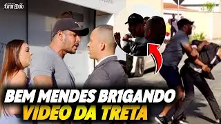 BEN MENDES BRIGA COMPLETA