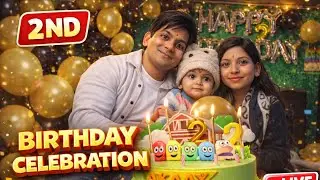 Akaay 2nd Birthday Celebration 🎂 | Family Party Vlog