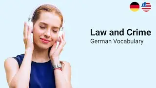 Law and Crime Vocabulary in German [65 words]