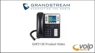 GXP2130 Product Video | VoIP Supply