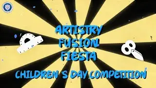 Artistry Fusion Fiesta - Children's Day Competition | St. John's National Academy | 2025 - 2026
