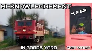 BEST LOCO PILOT SHUNTER | ACKNOWLEDGEMENT IN GOODS YARD | MUST WATCH | #locopilot #acknowledgement