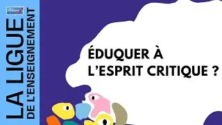 Éduquer à l'esprit critique : la Ligue de l'enseignement s'engage