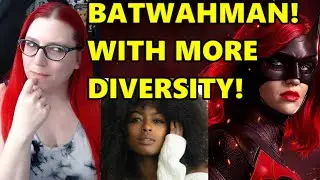 Batwoman | We Have Our New Batwahmen!