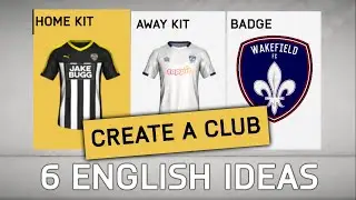 6 Realistic ENGLISH Create-A-Club Ideas for FIFA 22 Career Mode!