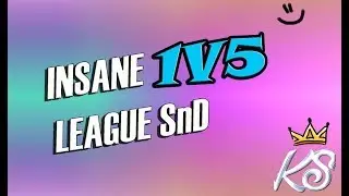 INSANE 1V5 LEAGUE SND! WHO SAYS YOU CAN'T 1V5?