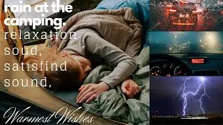 rain and thunder sound in the camp for deep sleeping and relaxation (live)