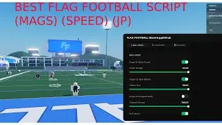 FLAG FOOTBALL MAGS SCRIPT (FREE) (JUMP POWER) (SPEED) (OT HUB)
