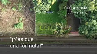 ¡Más que una fórmula! - 15 Aniversario del CCC Alajuela