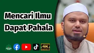 Ustaz Tariq Jaffri Mohamad Akhbar - Mencari Ilmu Dapat Pahala | 4K