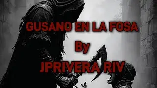 JPRIVERA RIV // GUSANO EN LA FOSA [ LIRIC VIDEO ]