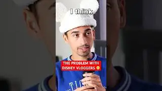 THE PROBLEM WITH DISNEY VLOGGERS @JoJosWorld 😬