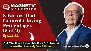 Episode 32 - 8 Factors that Control Closing Percentages (2 of 2)