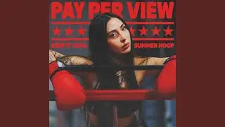 Pay Per View (Keep It Cool)