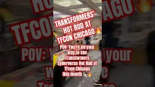 Transformers Cyberverse Hot Rod at TFcon Chicago 🙋🏻🔥#transformers #tfcon #autobots