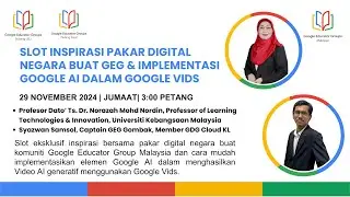 Slot Inspirasi Pakar Digital Negara Buat GEG & Implementasi Google AI dalam Google Vids