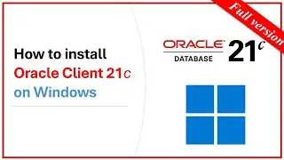 Установите Oracle Database 21c Client (полная версия) в Windows и настройте подключение к базе да...