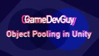 Tutorial: Object Pooling in Unity