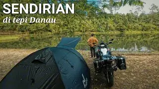 Sendiri di Tepi Danau | Solo Motocamp Chapter 3