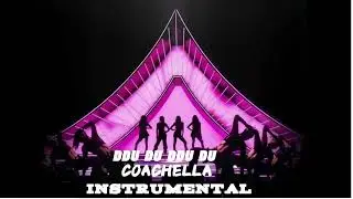 BLACKPINK- DDU DU DDU DU COACHELLA VERSION INSTRUMENTAL #coachella #kpop #blackpink #ddududdudu