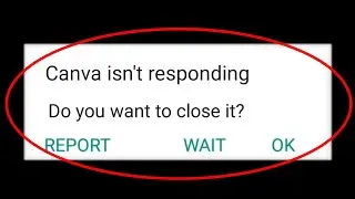 How To Fix Canva Isn't Responding Error Android & Ios - Canva App Not Open Problem - Android & Ios